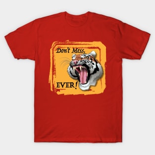 Don't Mess Tiger T-Shirt